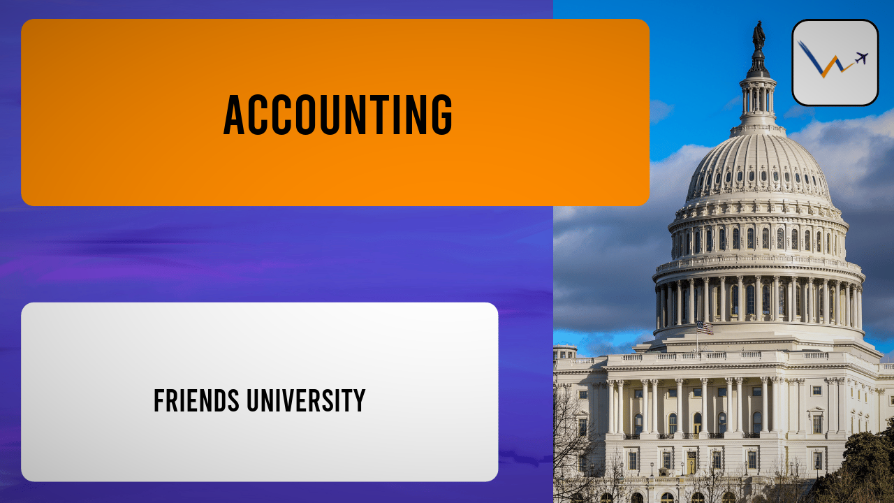 Accounting at Friends University | Tuition, Eligibility, Rankings & Applications