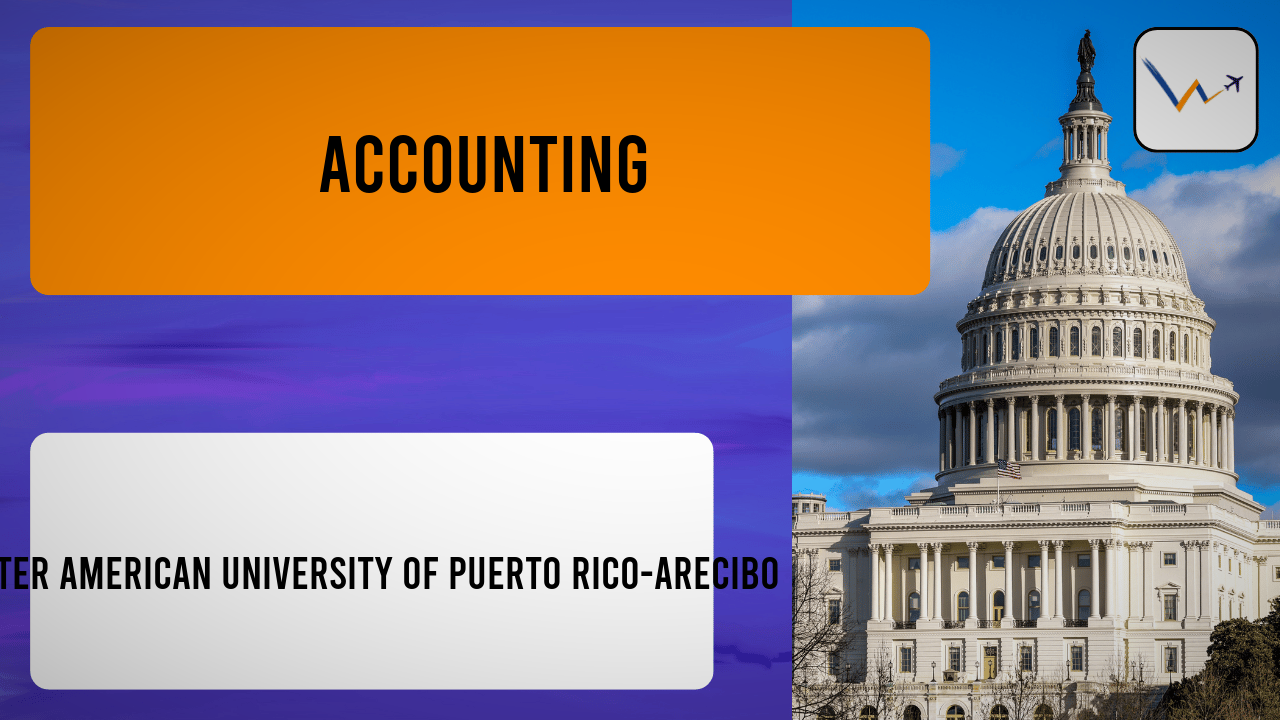 Accounting at Inter American University of Puerto Rico-Arecibo | Tuition, Eligibility, Rankings & Applications